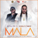 Nativo EMD Ft Franco El Gorila - Mala MP3